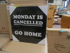 Box of 10 x Monday is Cancelled Canvasses. Unused & Packaged.35cm x 35cm.
