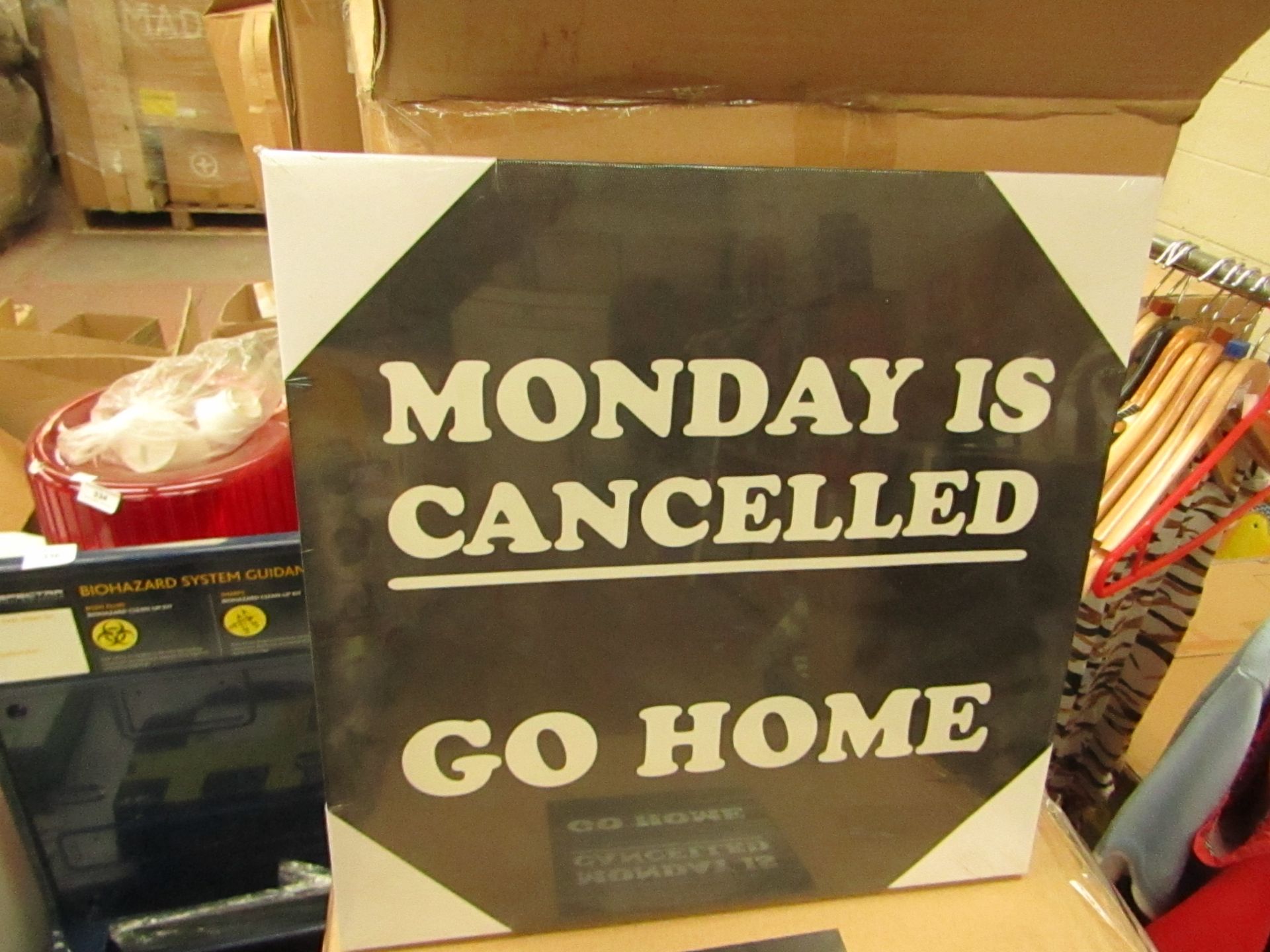 Box of 12 'Monday is cancelled go home' canvasses. New & boxed