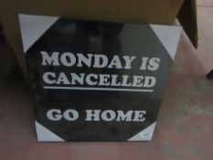 10 x Monday Is Cancelled Canvasses. New & Boxed