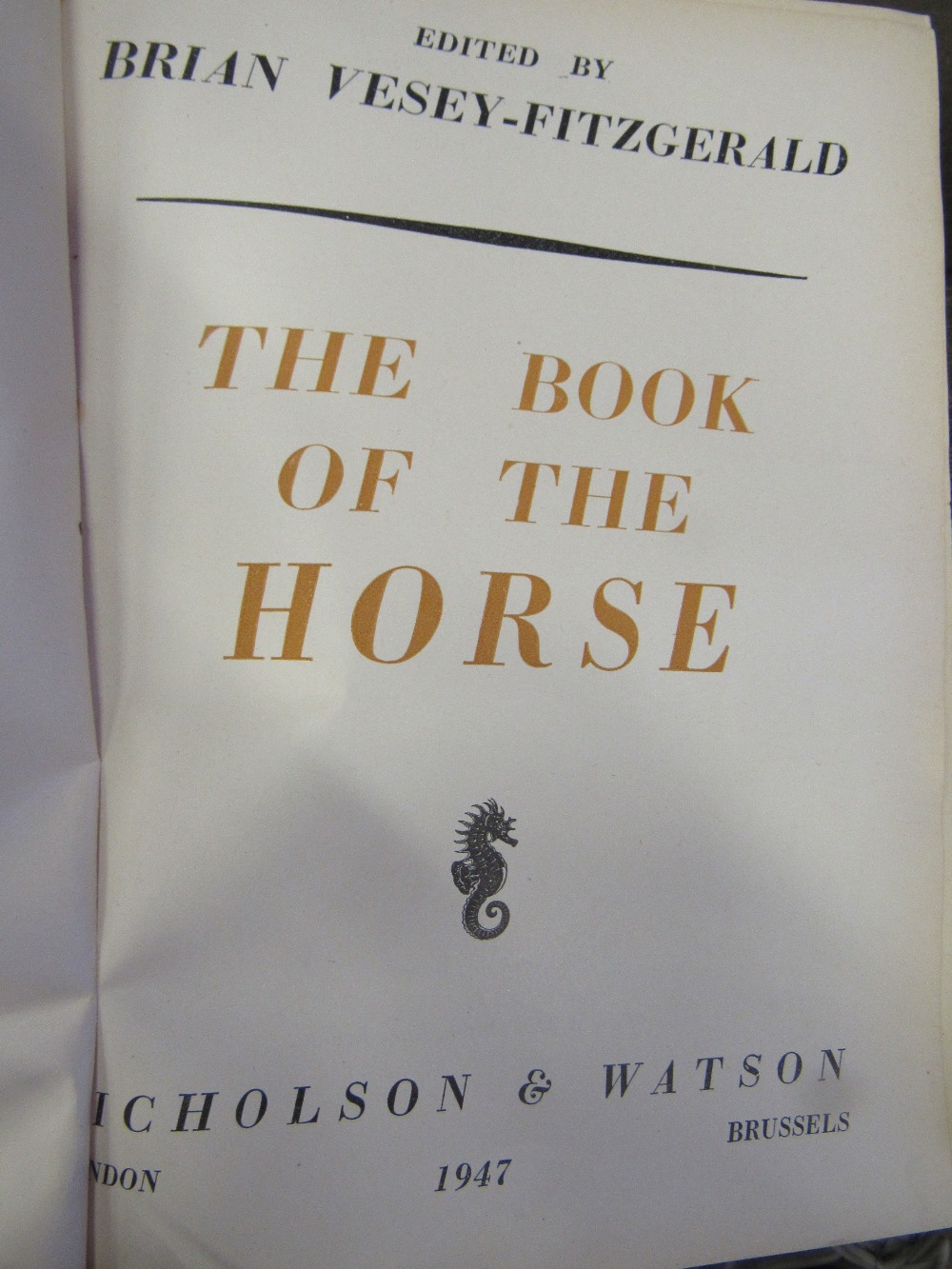 Vesey-Fitzgerald, Brian (Ed.): The Book of the Horse; 1947. Well illustrated and with many - Image 2 of 2