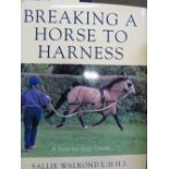 Walrond, Sallie: Breaking a Horse to Harness, A Step-by-Step Guide; 2000 (2nd reprint); signed by