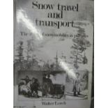 Lorch, Walter: Snow Travel and Transport; 1977. Profusely illustrated and very well researched by