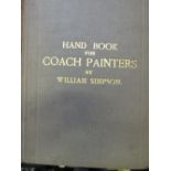 Handbook of Coach Painters by William Simpson, printed in 1894 by Cooper & Attwood