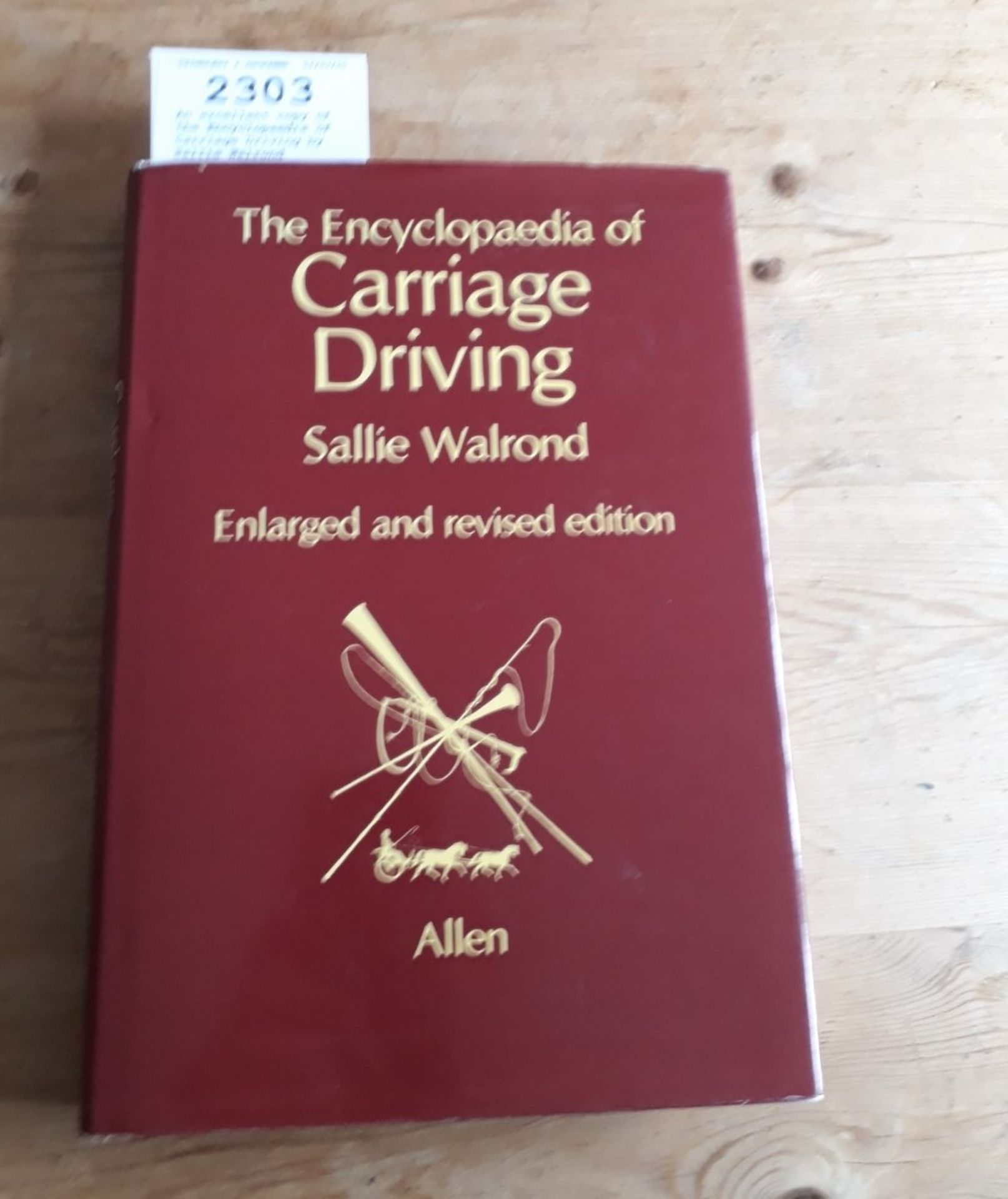 An excellent copy of the Encyclopaedia of Carriage Driving by Sallie Walrond