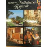 Windisch, W.W. & Weich, R: Postkutschen Romantic; 1981.A fully illustrated account (German text)