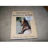 Driving a Harness Horse by Sallie Walrond, 2002; Harnessing Up by Anne Norris & Caroline Douglas,