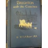 Brighton and Its Coaches - A History of the London and Brighton Road by William Blew, 1894. With