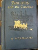 Brighton and Its Coaches - A History of the London and Brighton Road by William Blew, 1894. With