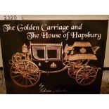 The Golden Carriage and the House of Hapsburg by Gloria Austin
