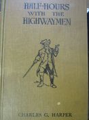 Half Hours with the Highwaymen, Vols.1 & 2 by Charles G.Harper, printed in 1908