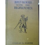 Half Hours with the Highwaymen, Vols.1 & 2 by Charles G.Harper, printed in 1908