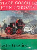 Stage Coach to John O'Groats by Leslie Gardiner, 1961 with foreword by Sanders Watney. Illustrated