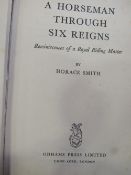 Smith, Horace: A Horseman Through Six Reigns, Reminiscences of a Royal Riding Master; 1955. A very