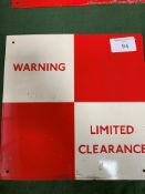 Large square enamel railway sign, "Warning Limited Clearance".