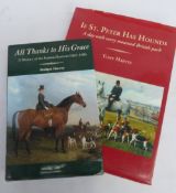 All Thanks to His Grace - A History of the Easton Harrier 1862-1986, by Bridget Harvey; and If St.Pe