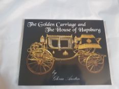 The Golden Carriage and the Horse of Hapsburg by Gloria Austin