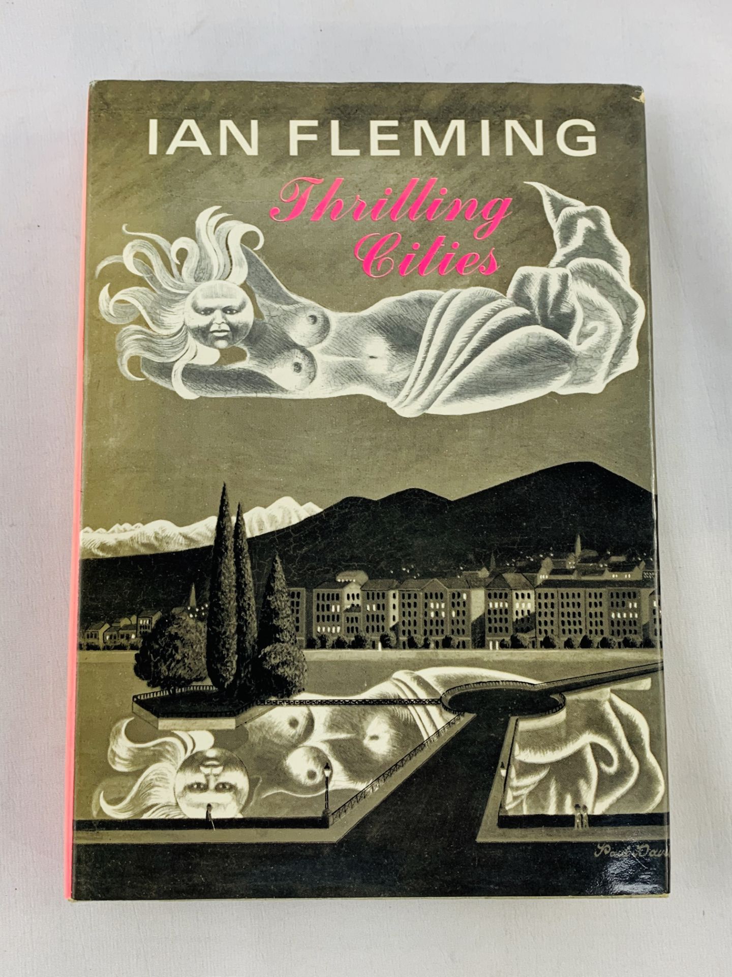 Ian Fleming: 'Thrilling Cities', published Jonathan Cape, 1963, first edition.