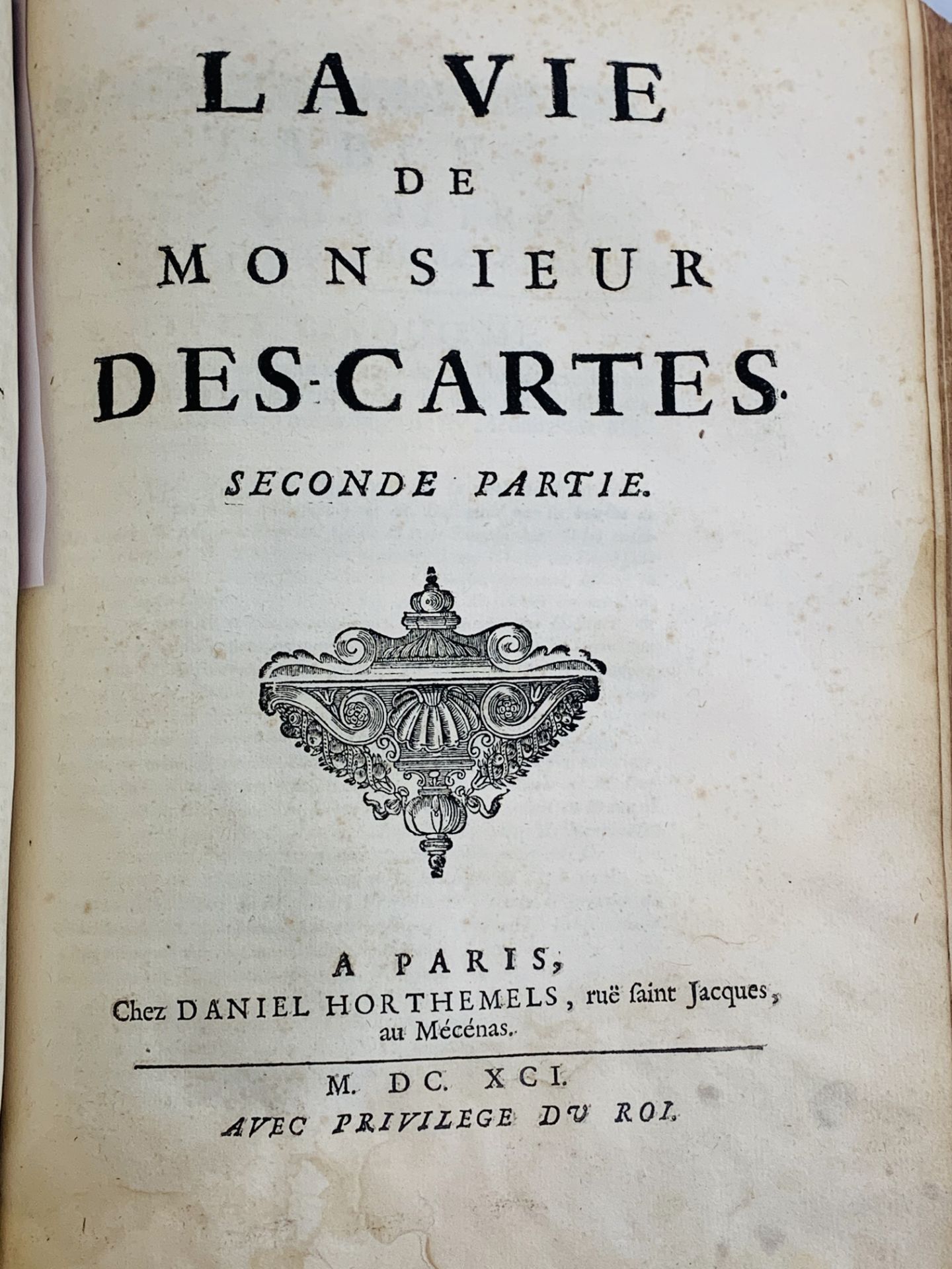 La Vie de Monsieur Rene Descartes, author ? Adrien Baillet, 2 vol bound in 1, published Paris 1691. - Image 3 of 3