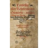 Augsburger Konfession - - Confessio oder Bekantnus des Glaubens etlicher Fürsten und Stedte,