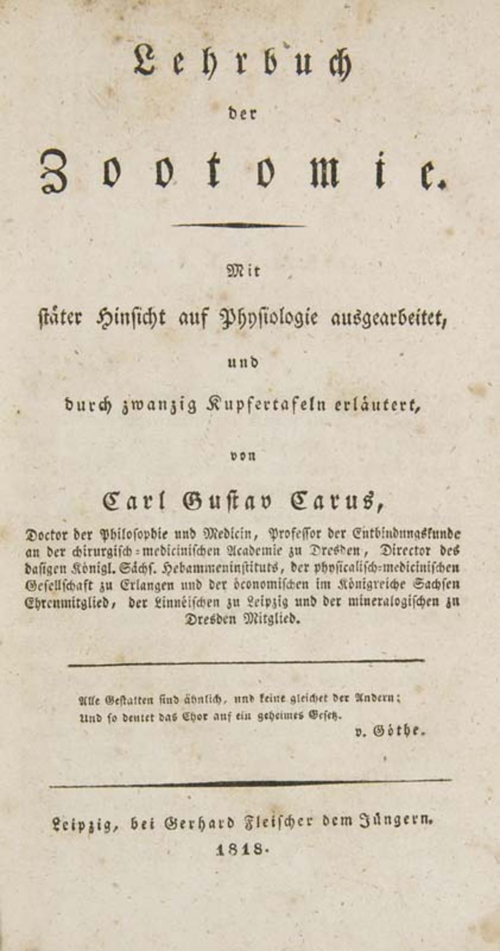 Carus, Carl Gustav. Lehrbuch der Zootomie. Mit stäter Hinsicht auf Physiologie ausgearbeitet, und
