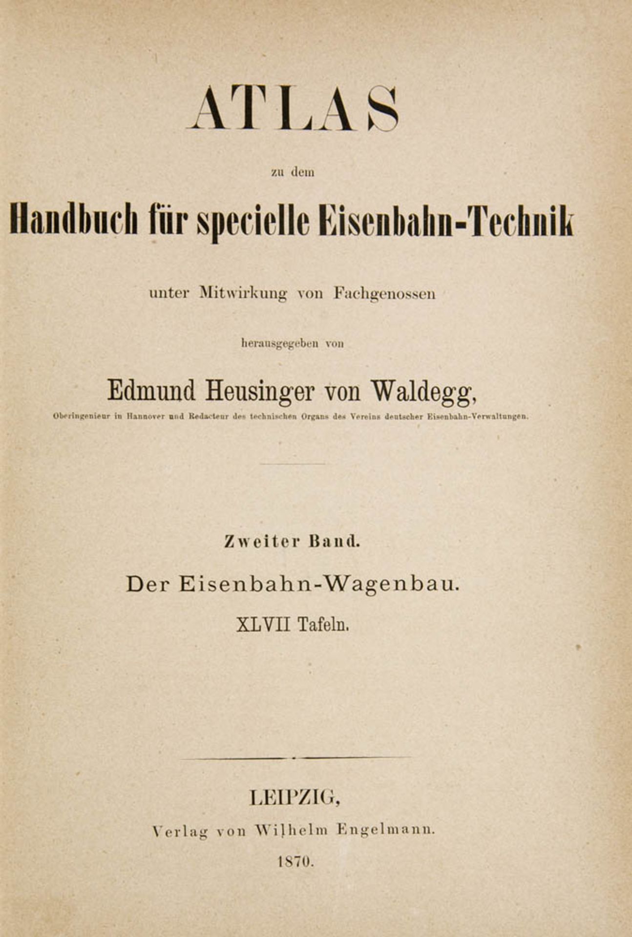 Eisenbahn - - Waldegg, Edmund Heusinger von. Handbuch für specielle Eisenbahn-Technik. 2. verb.