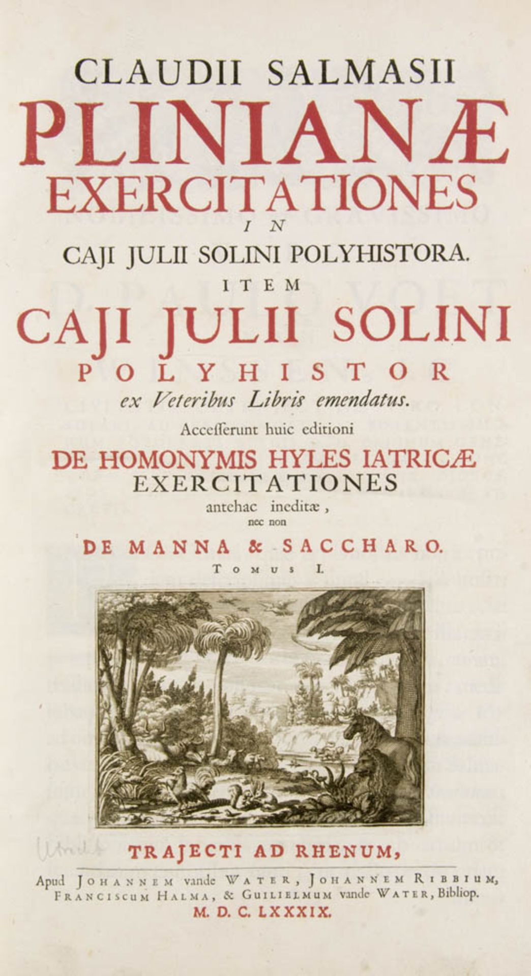 Salmasius, Claudius. Plinianae exercitationes in Caji Julii Solini polyhistora. 3 Bde. in 2 Bd.