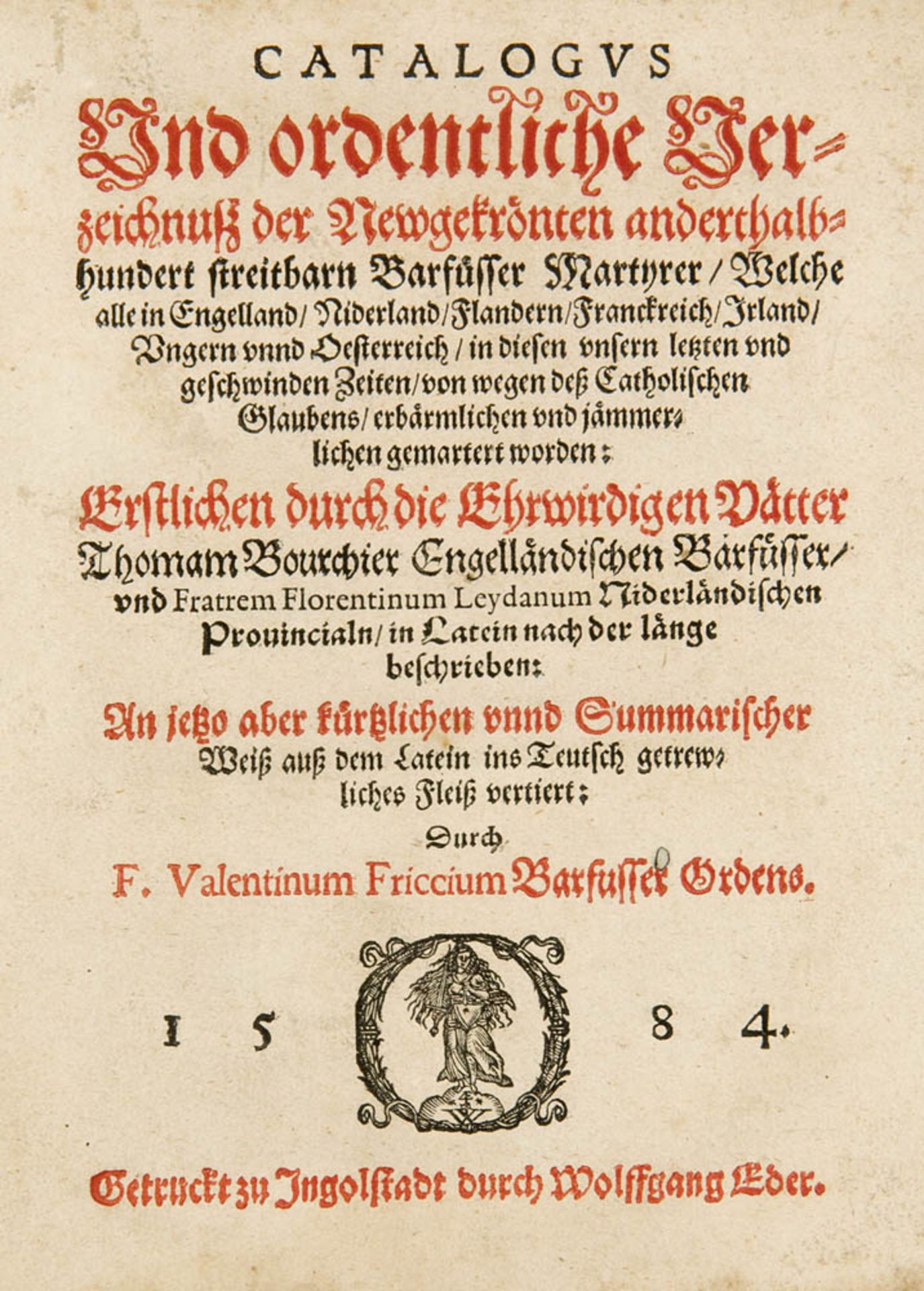 Barfüßer - - Bourchier, Thomas und Florentinus Leydanus. Catalogus Und ordentliche Verzeichnuß der