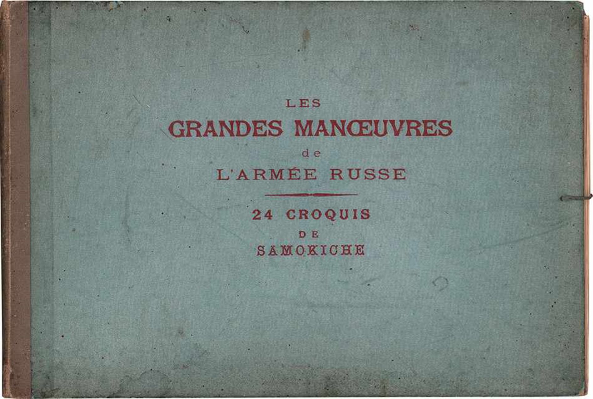 [N. Samokysch, Zeichnungen] "Les Grandes Maneuvres de l'Armee Russe". Zeichnungen von N.S. Samokysch