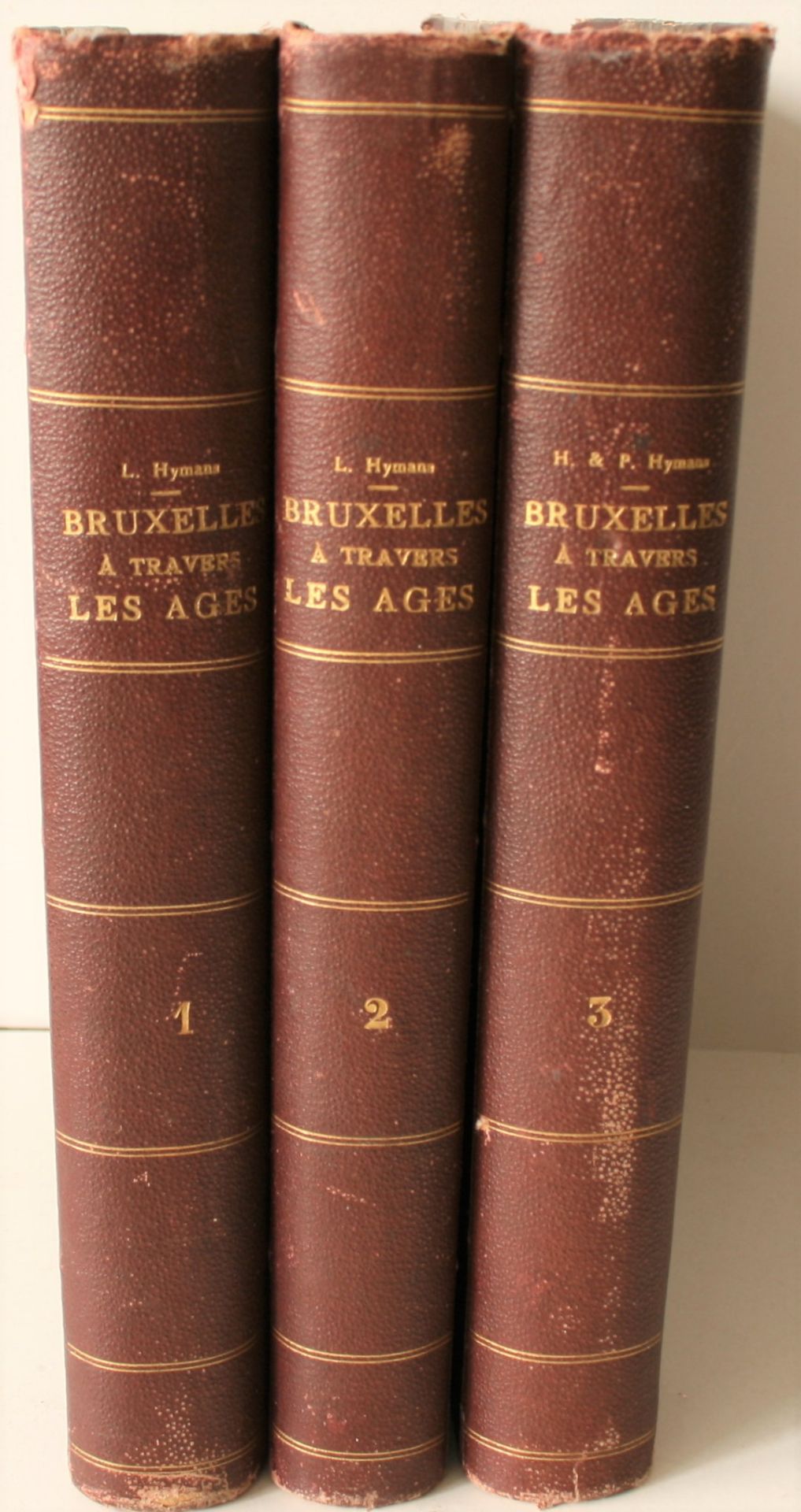 Louis HYMANS : BRUXELLES à travers les âges, Bruxelles, Bruylant Christophe et cie, [...]