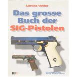 Das grosse Buch der SIG-Pistol