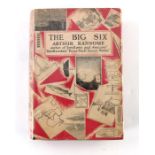 Arthur Ransome, The Big Six, Jonathon Cape 1940, First edition. Octavo. 400 pages. Illustrations by