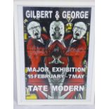 Gilbert & George Tate Modern exhibition poster, signed in silver marker pen, H.76cm, W.51cm,