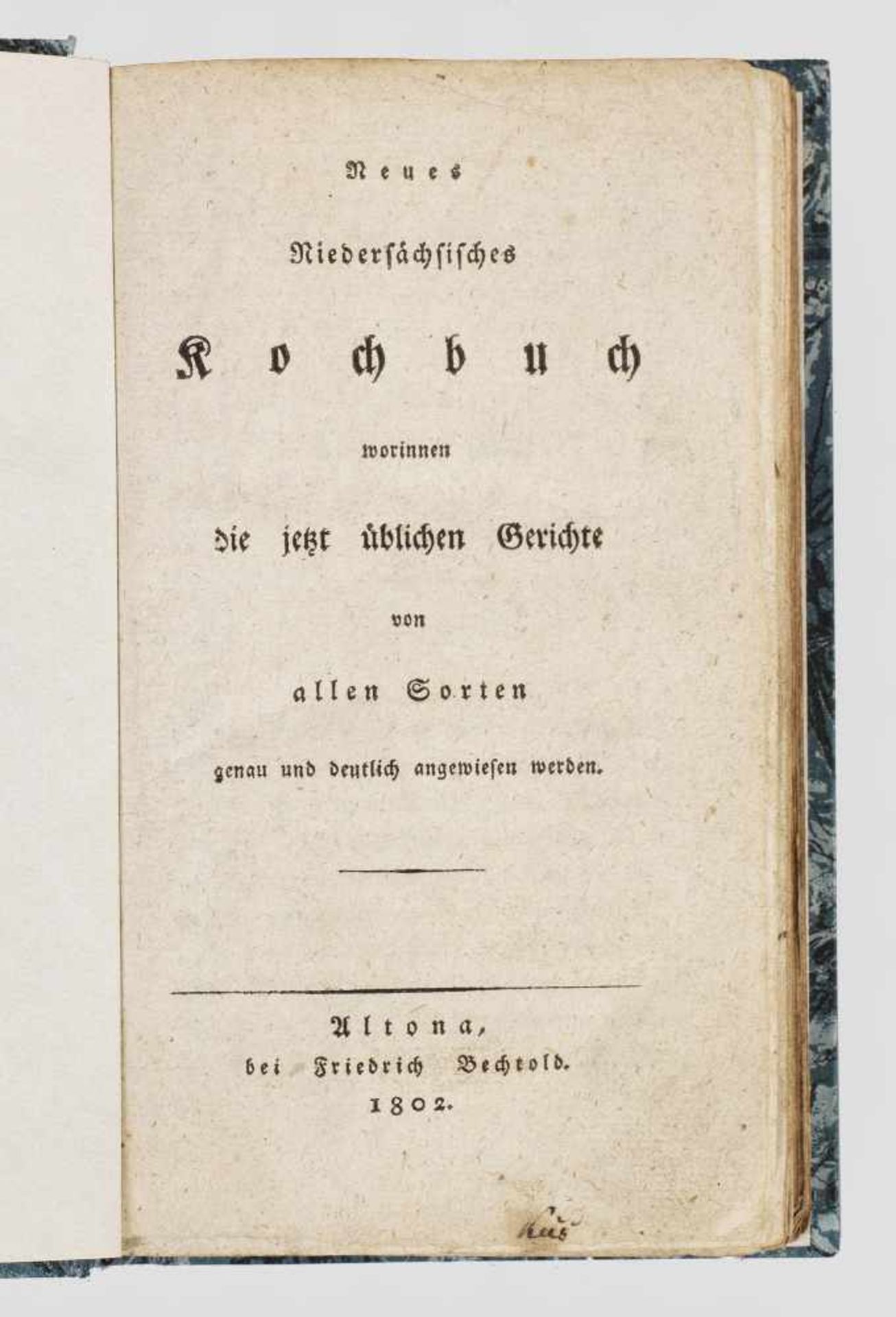 "Neues Niedersächsisches Kochbuch worinnen die jetzt"Neues Niedersächsisches Kochbuch