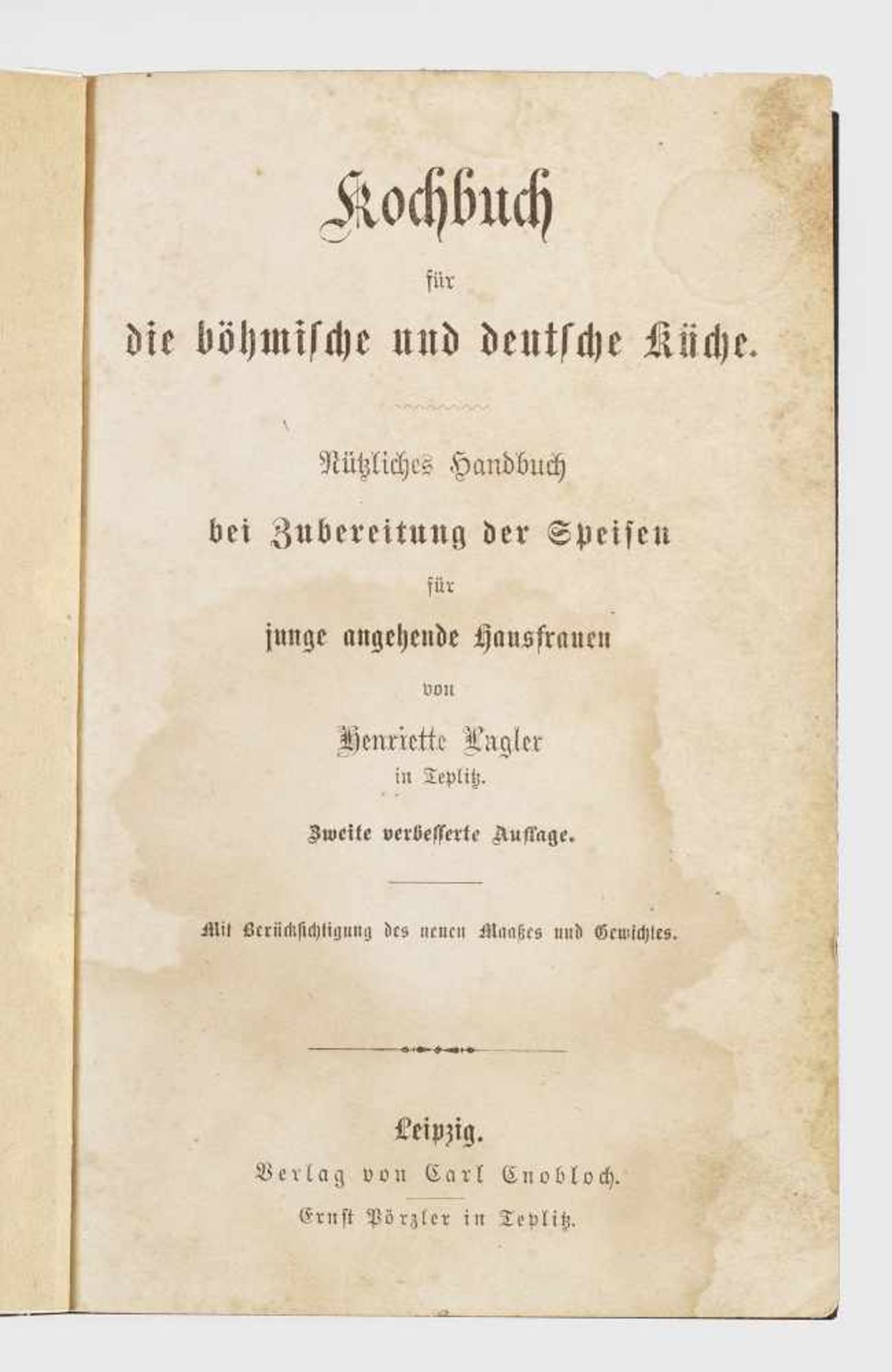 Henriette Lagler: "Kochbuch für die böhmische und deutscheHenriette Lagler: "Kochbuch