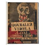 Neruda, Pablo. "González Videla: el laval de América Latina: breve biografía de un traidor". 1st