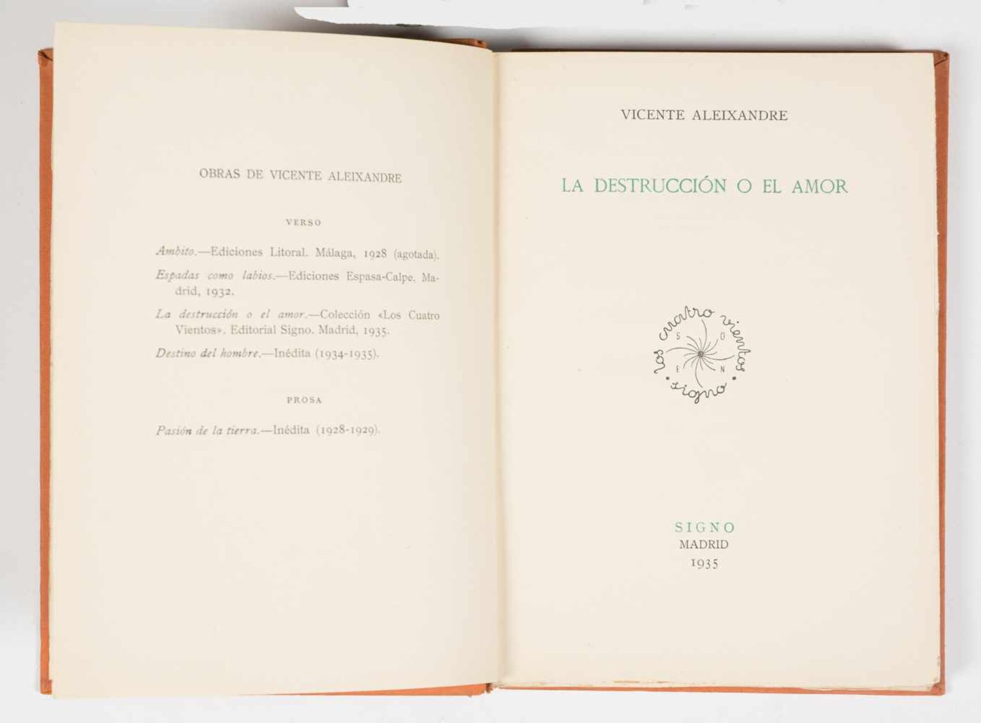 Aleixandre, Vicente. "La destrucción o el amor". 1ª edición. Madrid: Published by Signo, 1935. 170