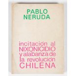 Neruda, Pablo. “Incitación al Nixonicidio y alabanza de la revolución Chilena". Chile. Published