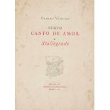 Neruda, Pablo. "Nuevo canto de amor a Stalingrado". 1st edition. Mexico. Published by the Comité