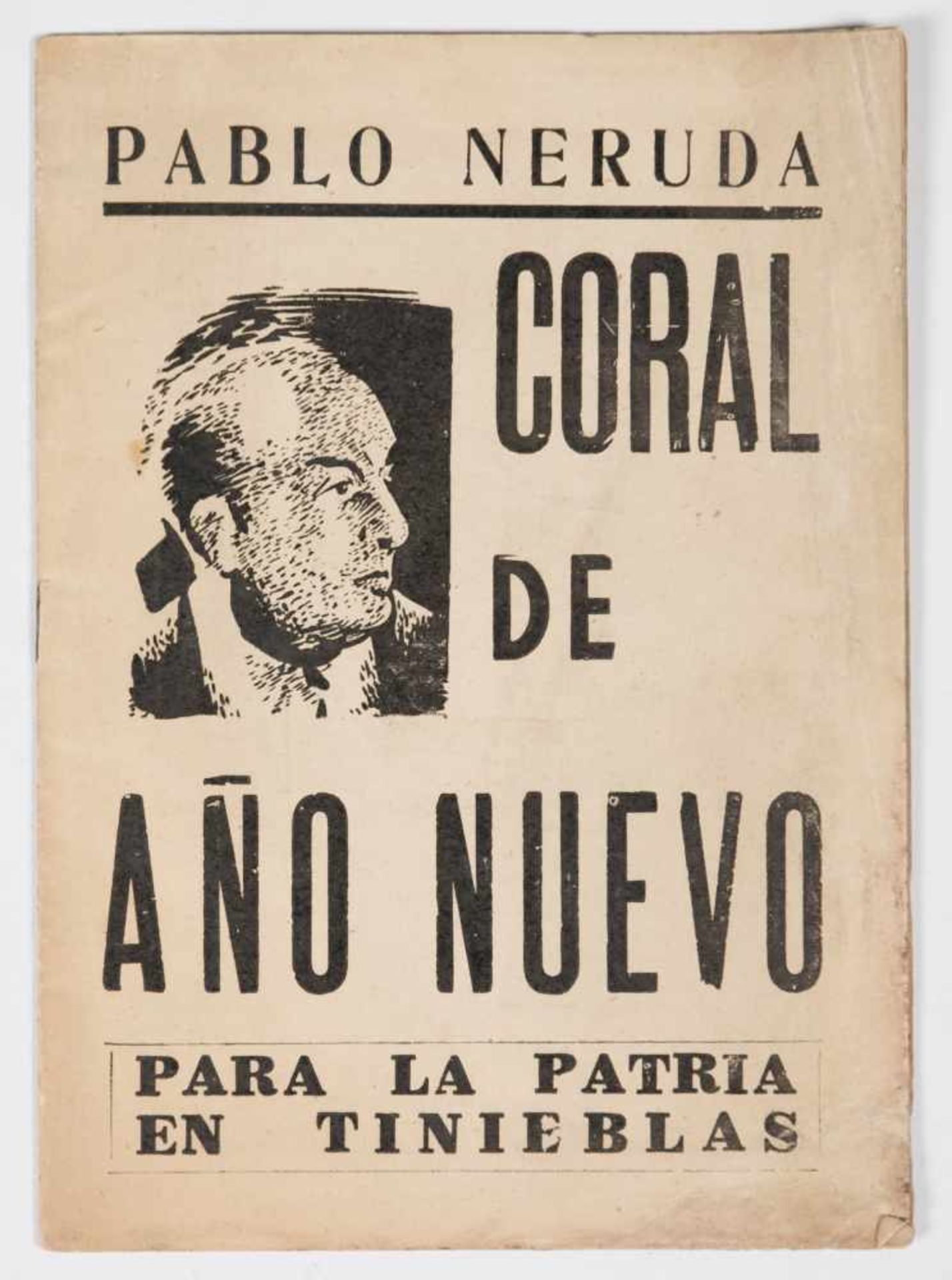 Neruda, Pablo. "Coral de año nuevo para la patria en tinieblas". 1st edition. Santiago de Chile: