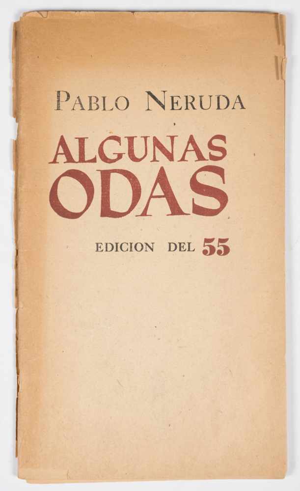 Neruda, Pablo. “Algunas Odas”. Edición de 1955. With a handwritten dedication: “A Raquel Tagle Pablo