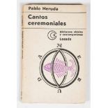 Neruda Pablo. "Cantos Ceremoniales". 2nd edition. Buenos Aires: Published by Losada, 1972, 102 pages