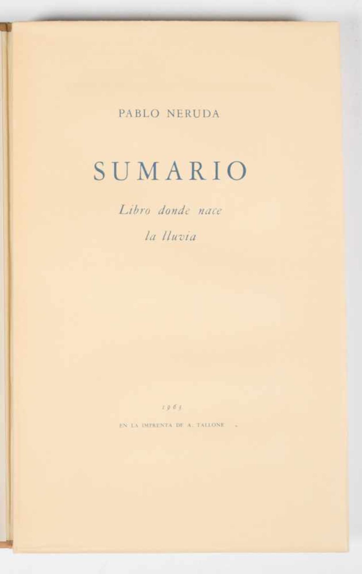 Neruda, Pablo. Sumario: libro donde nace la lluvia. 1st edition. Published by Alpignano. Alberto