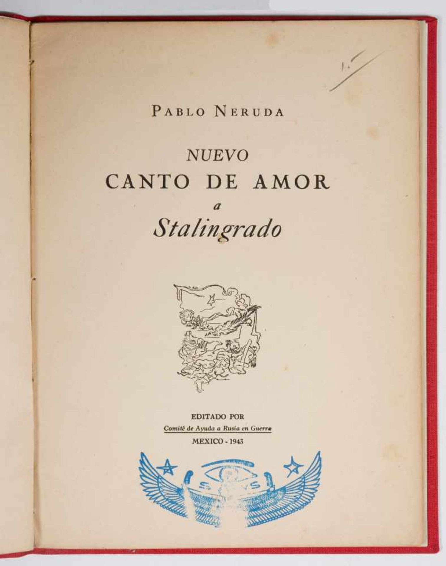 Neruda, Pablo. "Nuevo canto de amor a Stalingrado". 1st edition. Mexico. Published by the Comité - Bild 2 aus 3