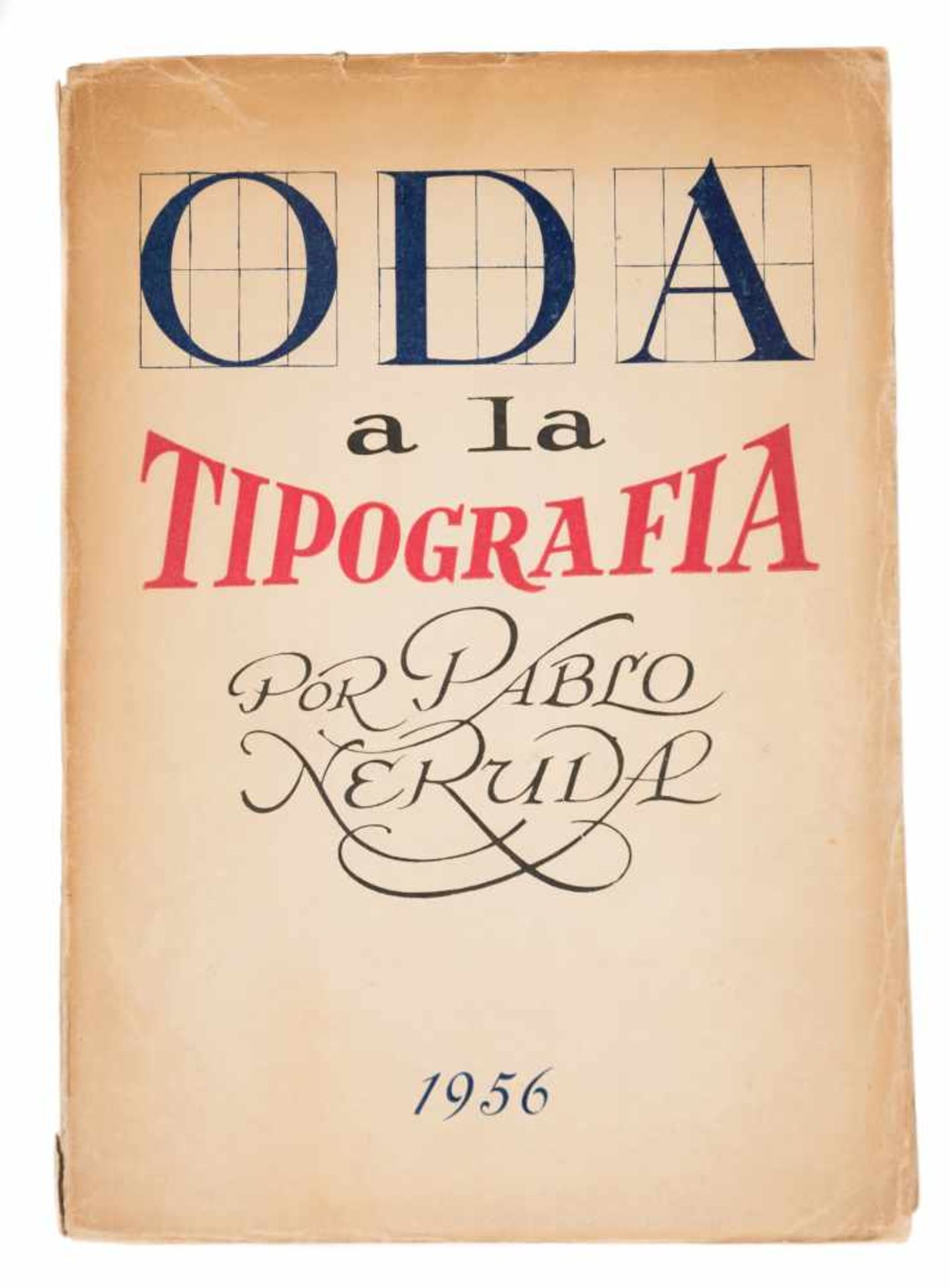 Neruda, Pablo. "Oda a la tipografía". (Ode to typography). 1st edition. Santiago de Chile. Published