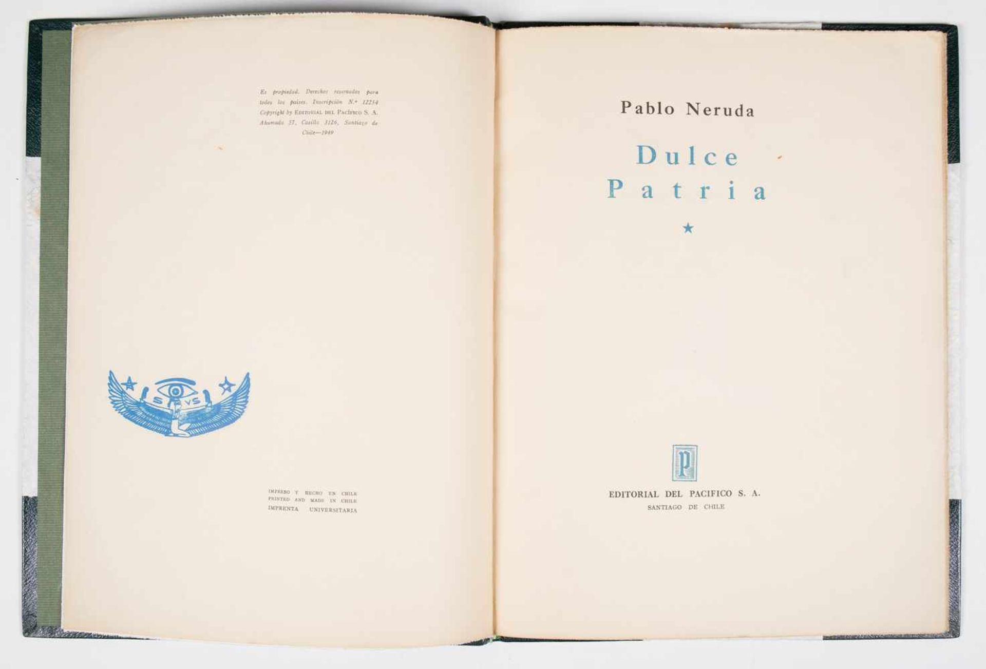 Neruda, Pablo. "Dulce patria". 1st edition. Santiago de Chile. Published by Pacífico, 1949. 44 pages