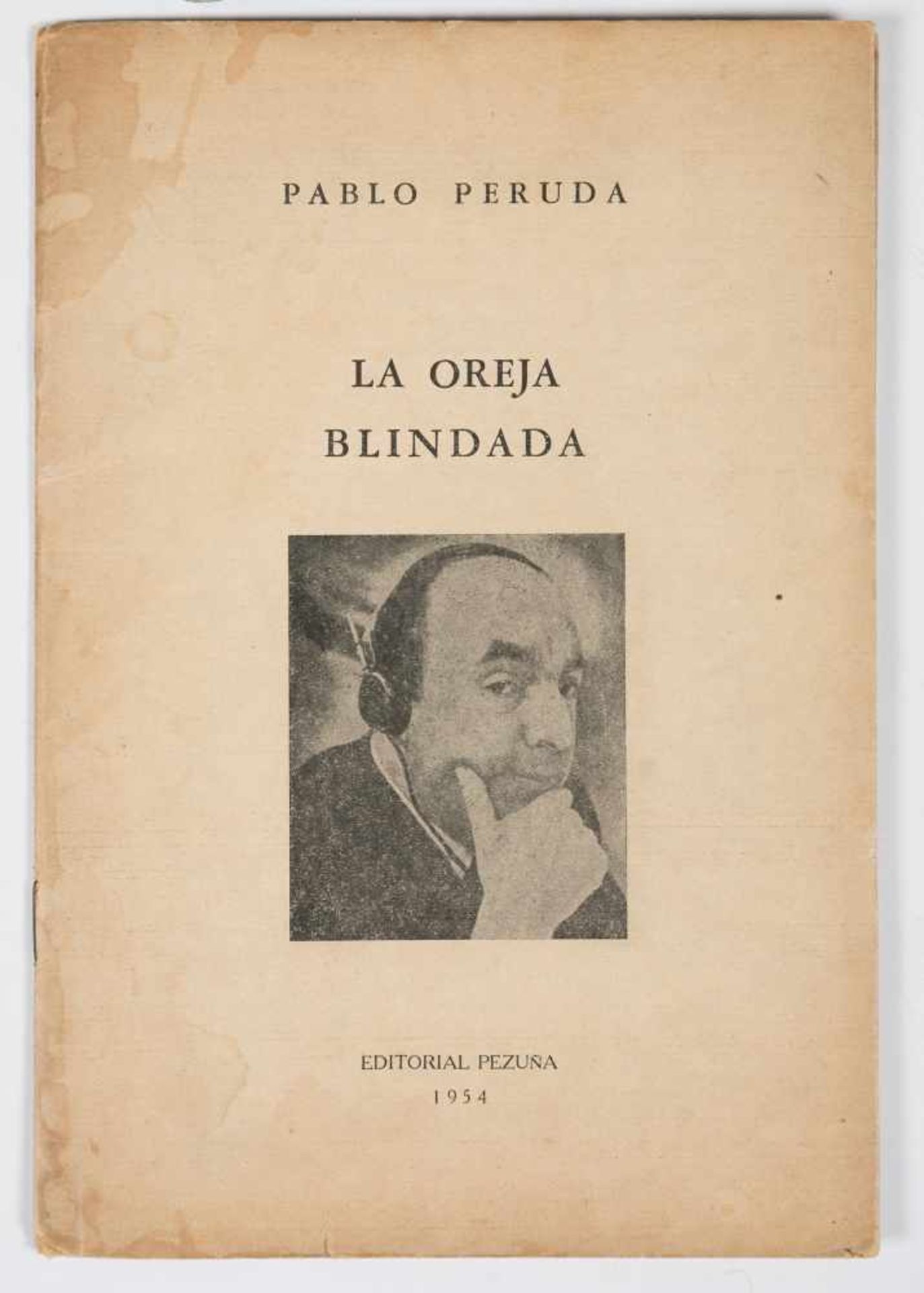 Peruda, Pablo (pseudonom of the poet Julio Carlos Díaz Usandivaras parodying Neruda). La oreja