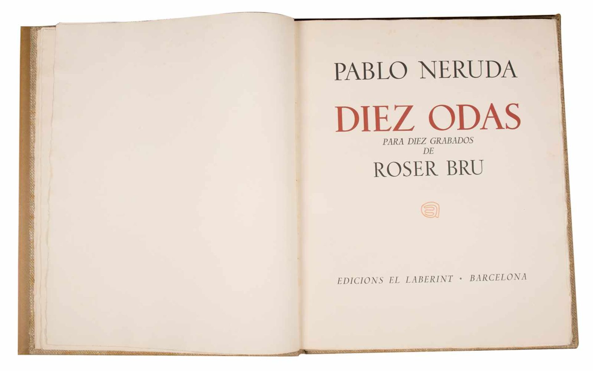 "Diez odas para diez grabados (Ten odes for ten prints)." Neruda, Pablo and Bru, Roser. 1st edition,