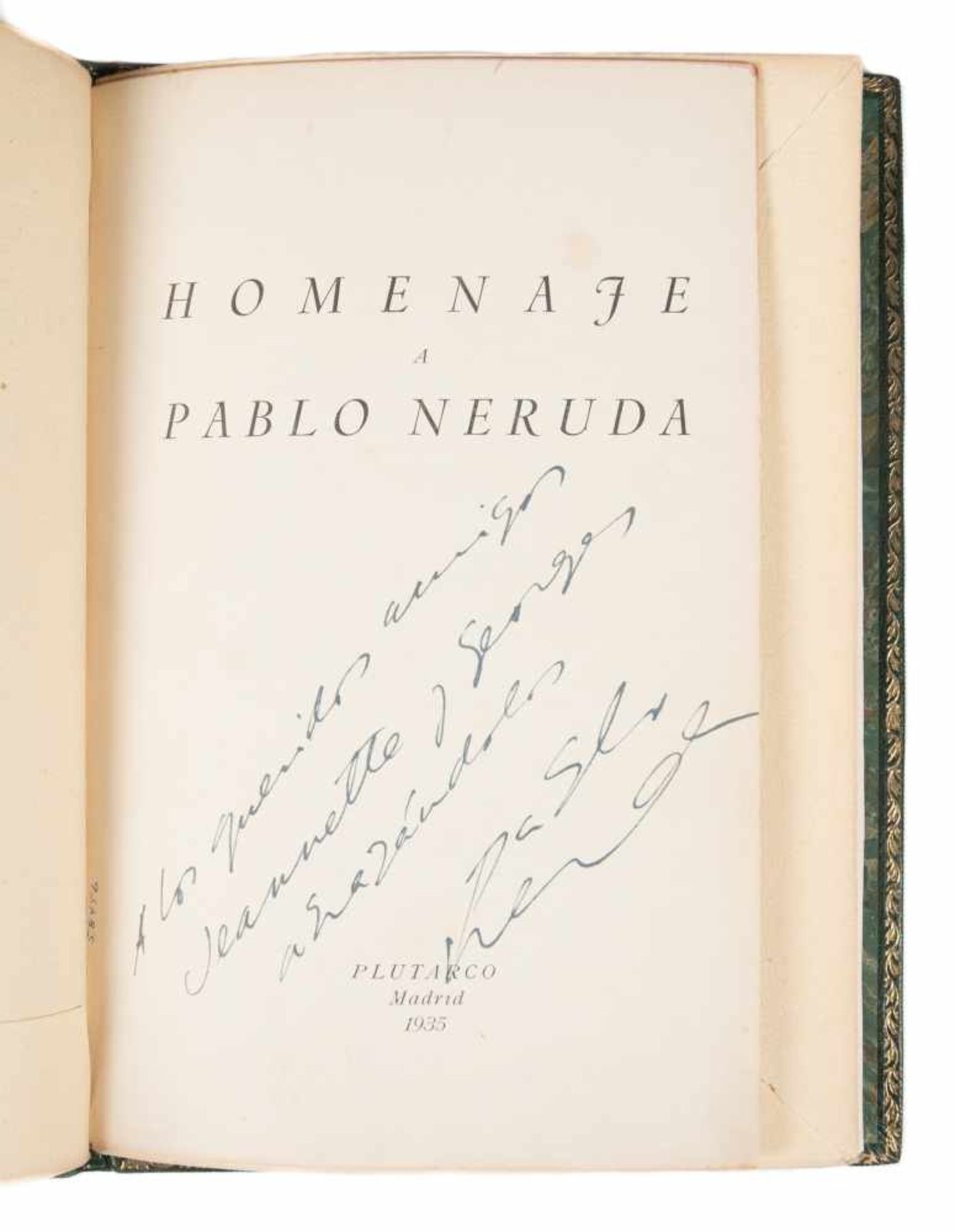 Homenaje a Pablo Neruda. (Homage to Pablo Neruda). 1st edition, Madrid: Published by Plutarco, 1935.