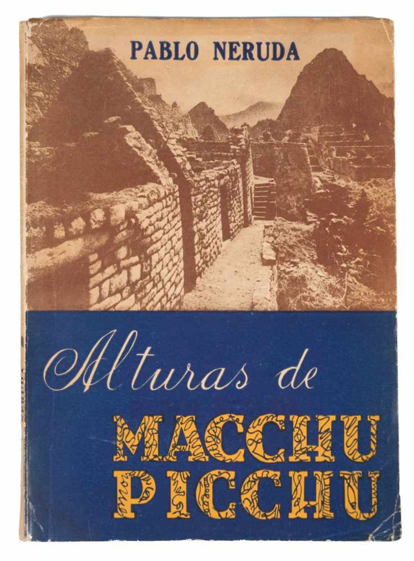 Neruda, Pablo. "Alturas de Macchu Picchu" (The Heights of Macchu Picchu). 1st edition. Santiago de