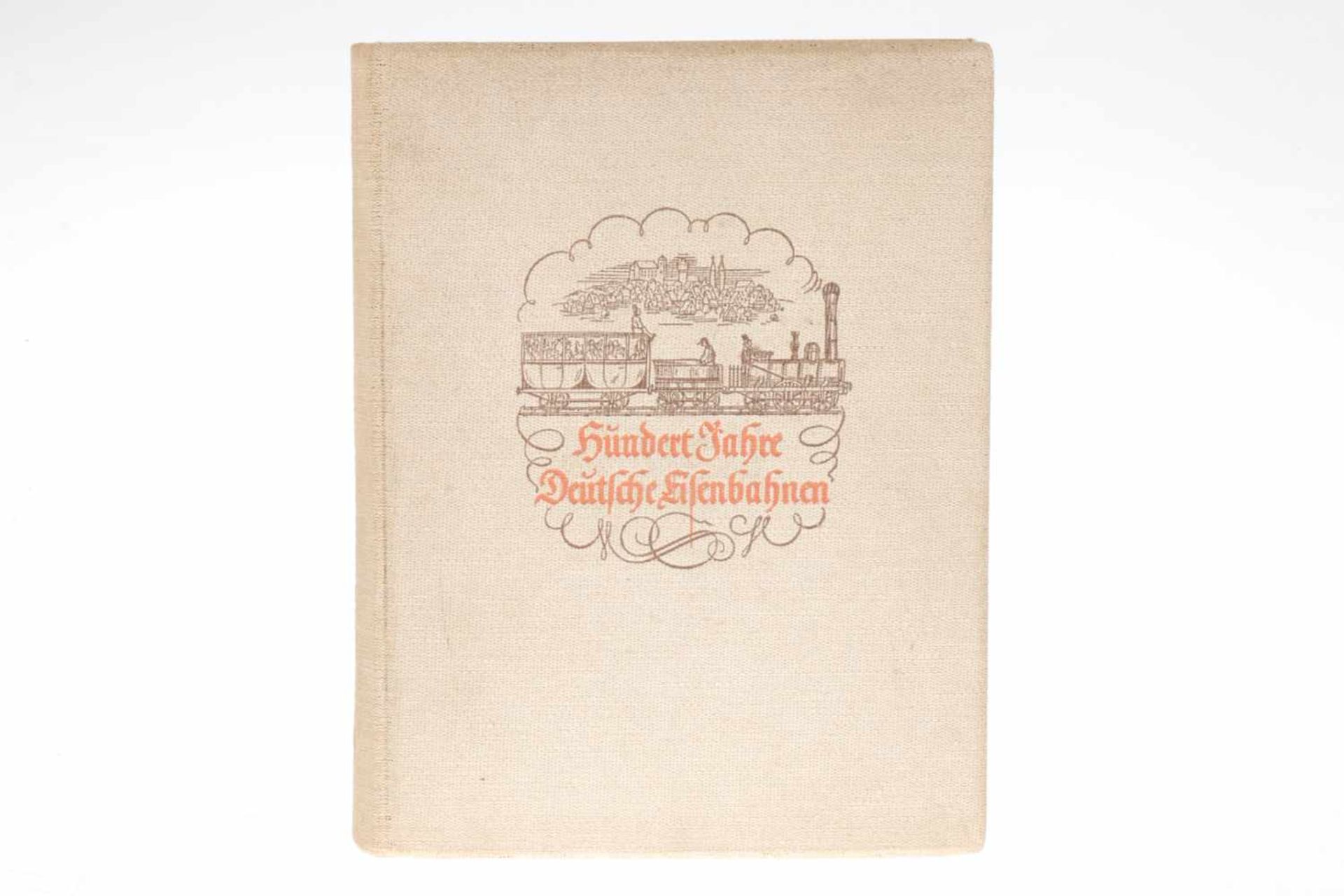 Buch &quot;Hundert Jahre deutsche Eisenbahnen&quot;, 1938, mit Karten, Alterungsspuren